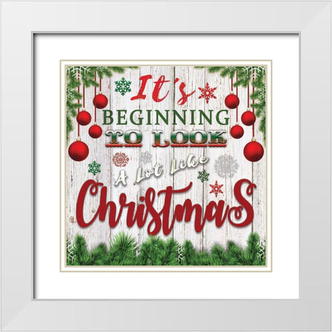 Its Beginning to Look a Lot Like Christmas White Modern Wood Framed Art Print with Double Matting by Bluebird Barn