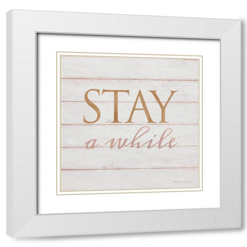 Stay A While White Modern Wood Framed Art Print with Double Matting by Bluebird Barn