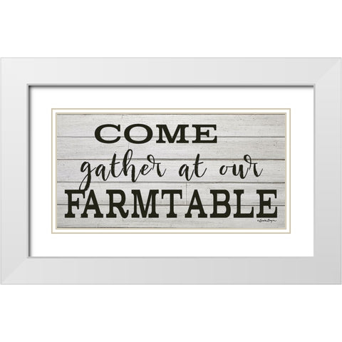 Come Gather at our Farm Table White Modern Wood Framed Art Print with Double Matting by Boyer, Susie