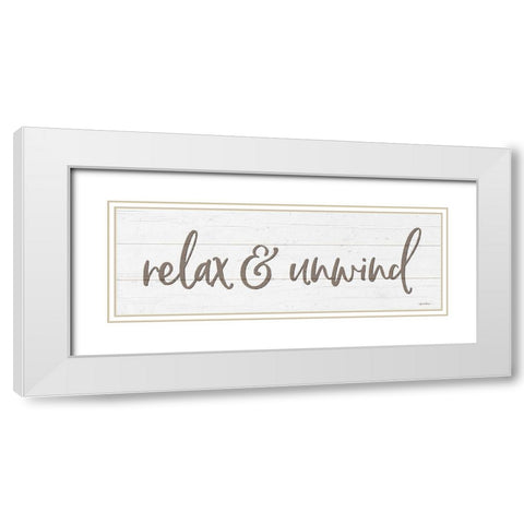 Relax And Unwind White Modern Wood Framed Art Print with Double Matting by Boyer, Susie