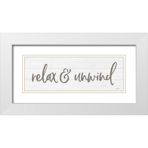 Relax And Unwind White Modern Wood Framed Art Print with Double Matting by Boyer, Susie
