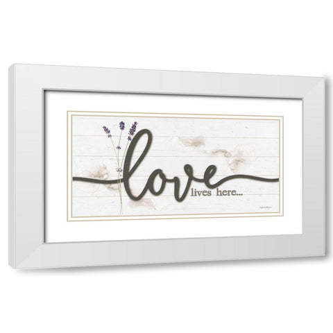 Love Lives Here White Modern Wood Framed Art Print with Double Matting by Boyer, Susie