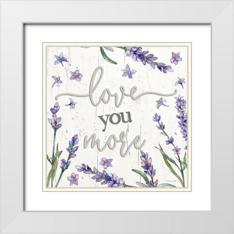 Love You More White Modern Wood Framed Art Print with Double Matting by Boyer, Susie