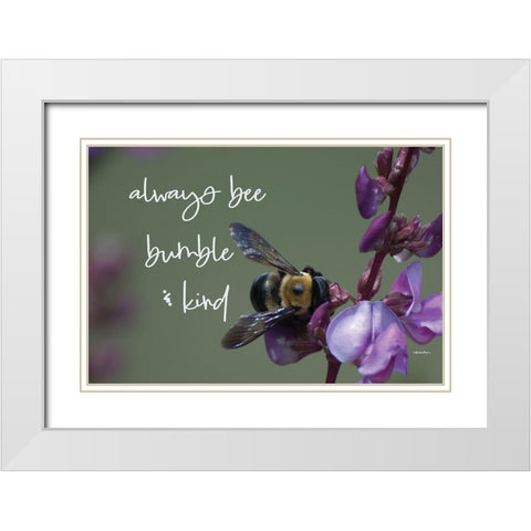 Always Bee Bumble And Kind White Modern Wood Framed Art Print with Double Matting by Boyer, Susie