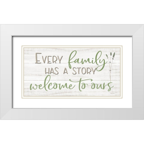 Every Family Has a Story White Modern Wood Framed Art Print with Double Matting by Boyer, Susie
