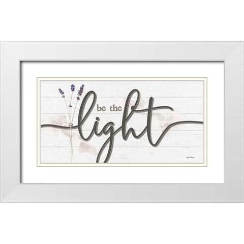 Be the Light White Modern Wood Framed Art Print with Double Matting by Boyer, Susie