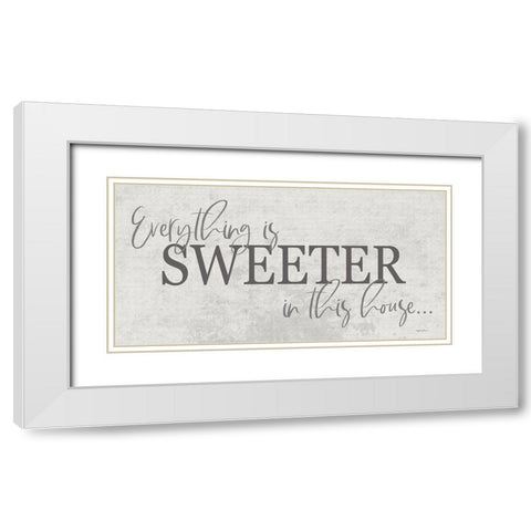 Everything is Sweeter White Modern Wood Framed Art Print with Double Matting by Boyer, Susie