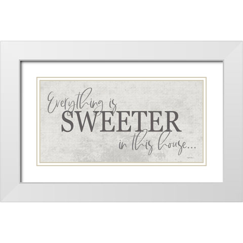 Everything is Sweeter White Modern Wood Framed Art Print with Double Matting by Boyer, Susie