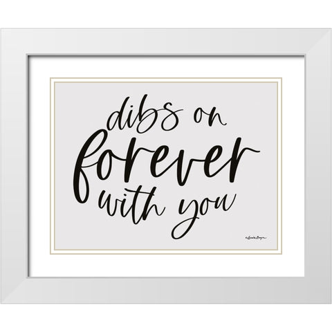 Dibs on Forever with You White Modern Wood Framed Art Print with Double Matting by Boyer, Susie