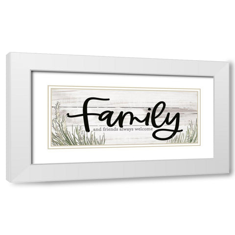 Family and Friends Always Welcome White Modern Wood Framed Art Print with Double Matting by Boyer, Susie