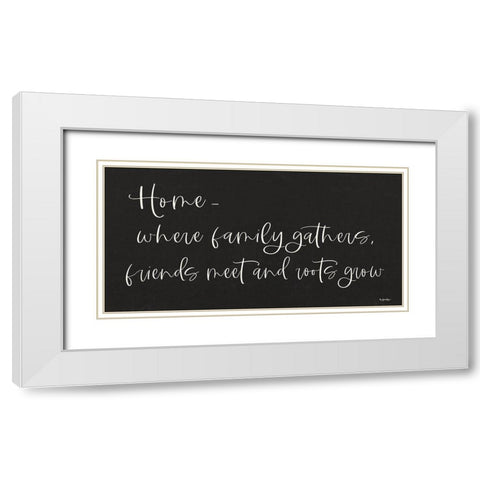 Home - Where Family Gathers White Modern Wood Framed Art Print with Double Matting by Boyer, Susie