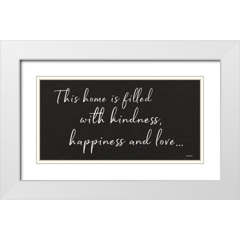 This Home is Filled White Modern Wood Framed Art Print with Double Matting by Boyer, Susie