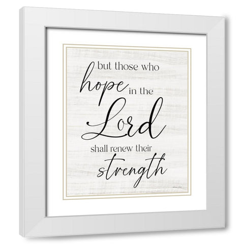 Hope in the Lord White Modern Wood Framed Art Print with Double Matting by Boyer, Susie