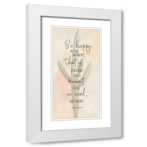 Be Happy in the Moment White Modern Wood Framed Art Print with Double Matting by Jacobs, Cindy