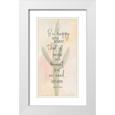 Be Happy in the Moment White Modern Wood Framed Art Print with Double Matting by Jacobs, Cindy