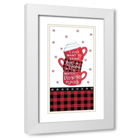 Hot Cocoa And Christmas Movies White Modern Wood Framed Art Print with Double Matting by Strain, Deb