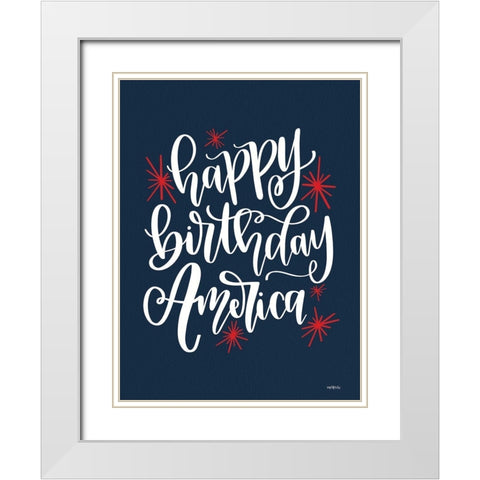 Happy Birthday America White Modern Wood Framed Art Print with Double Matting by Imperfect Dust