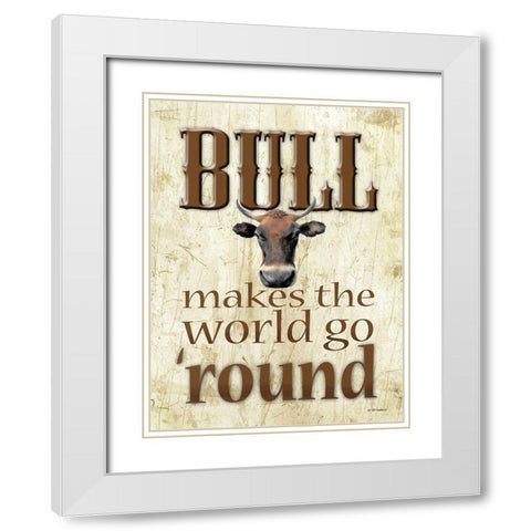 Bull Makes the World Go Round White Modern Wood Framed Art Print with Double Matting by Wargo, Ed