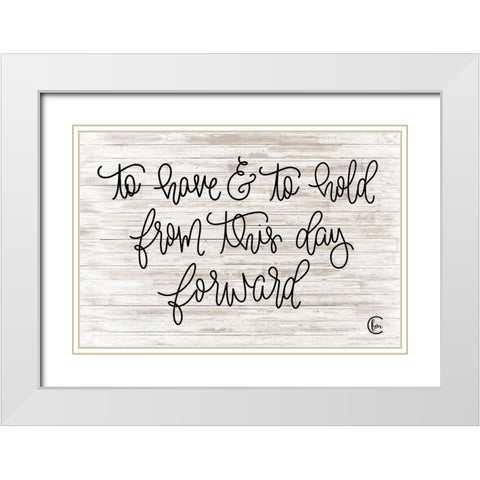 To Have and To Hold White Modern Wood Framed Art Print with Double Matting by Fearfully Made Creations
