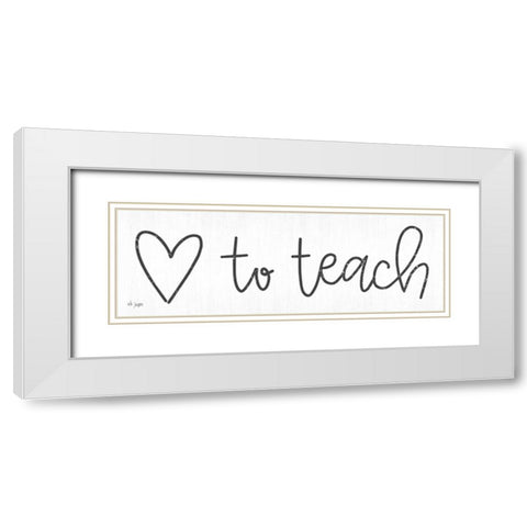Love to Teach White Modern Wood Framed Art Print with Double Matting by Jaxn Blvd.