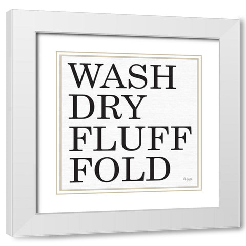 Wash-Dry-Fluff-Fold White Modern Wood Framed Art Print with Double Matting by Jaxn Blvd.