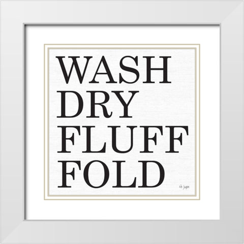 Wash-Dry-Fluff-Fold White Modern Wood Framed Art Print with Double Matting by Jaxn Blvd.