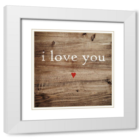 I Love You White Modern Wood Framed Art Print with Double Matting by Jaxn Blvd.