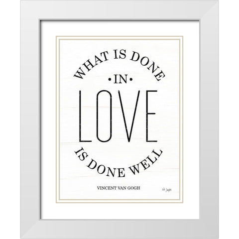 What is Done in Love White Modern Wood Framed Art Print with Double Matting by Jaxn Blvd.