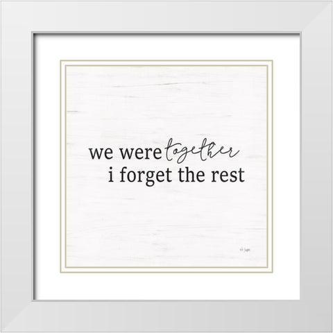 We Were Together White Modern Wood Framed Art Print with Double Matting by Jaxn Blvd.
