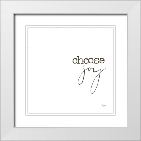 Choose Joy White Modern Wood Framed Art Print with Double Matting by Jaxn Blvd.