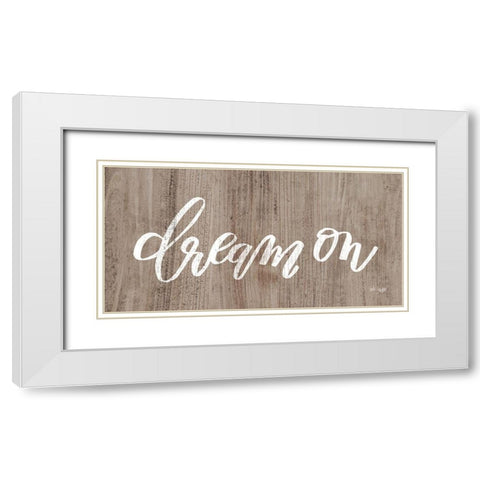 Dream On White Modern Wood Framed Art Print with Double Matting by Jaxn Blvd.
