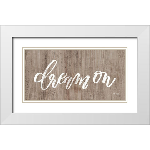 Dream On White Modern Wood Framed Art Print with Double Matting by Jaxn Blvd.