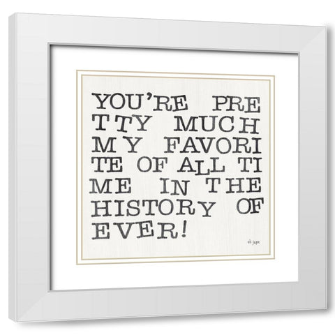 My Favorite White Modern Wood Framed Art Print with Double Matting by Jaxn Blvd.