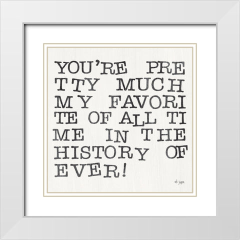 My Favorite White Modern Wood Framed Art Print with Double Matting by Jaxn Blvd.