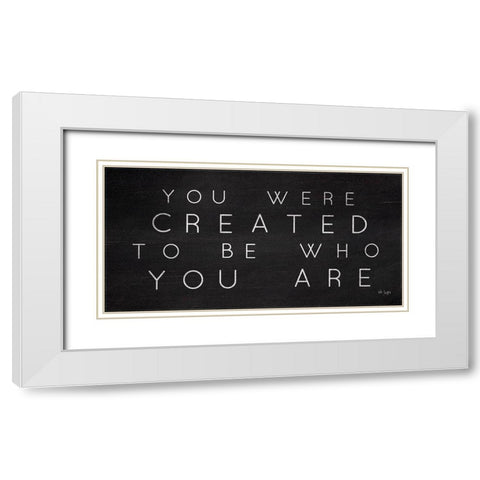 Be Who You Are White Modern Wood Framed Art Print with Double Matting by Jaxn Blvd.