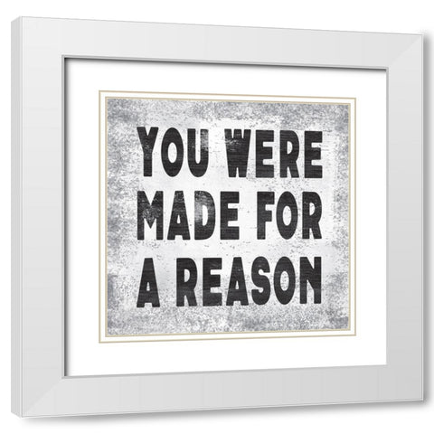Made for a Reason II White Modern Wood Framed Art Print with Double Matting by Jaxn Blvd.