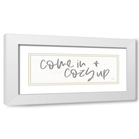 Come In and Cozy Up White Modern Wood Framed Art Print with Double Matting by Jaxn Blvd.