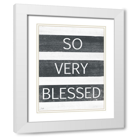 So Very Blessed White Modern Wood Framed Art Print with Double Matting by Jaxn Blvd.
