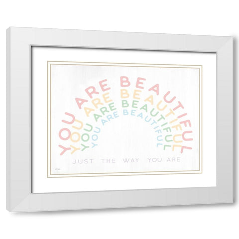 You Are Beautiful White Modern Wood Framed Art Print with Double Matting by Jaxn Blvd.