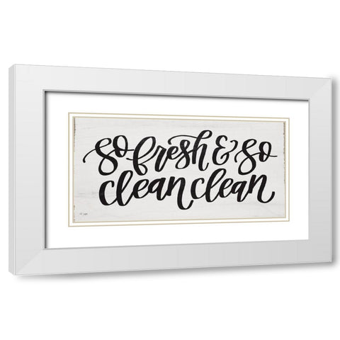 So Fresh and So Clean Clean White Modern Wood Framed Art Print with Double Matting by Jaxn Blvd.
