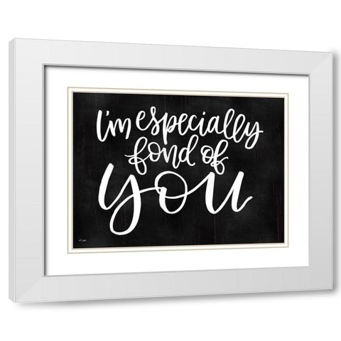 Im Especially Fond of You White Modern Wood Framed Art Print with Double Matting by Jaxn Blvd.