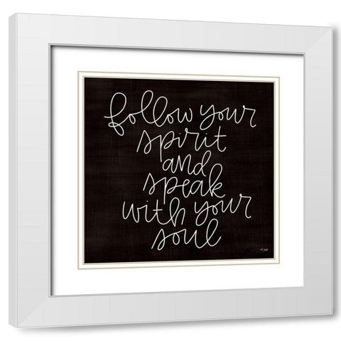 Follow Your Spirit White Modern Wood Framed Art Print with Double Matting by Jaxn Blvd.