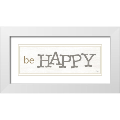 Be Happy White Modern Wood Framed Art Print with Double Matting by Jaxn Blvd.