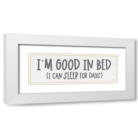 Im Good in Bed White Modern Wood Framed Art Print with Double Matting by Jaxn Blvd.