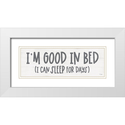 Im Good in Bed White Modern Wood Framed Art Print with Double Matting by Jaxn Blvd.