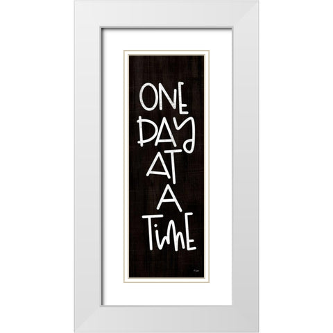 One Day at a Time White Modern Wood Framed Art Print with Double Matting by Jaxn Blvd.