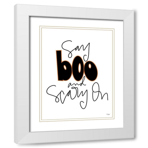 Say Boo and Scary On White Modern Wood Framed Art Print with Double Matting by Jaxn Blvd.