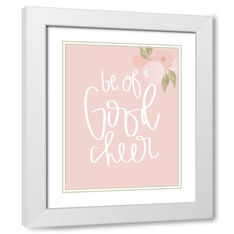 Be of Good Cheer White Modern Wood Framed Art Print with Double Matting by Jaxn Blvd.