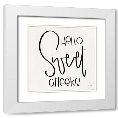 Hello Sweet Cheeks White Modern Wood Framed Art Print with Double Matting by Jaxn Blvd.