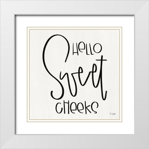 Hello Sweet Cheeks White Modern Wood Framed Art Print with Double Matting by Jaxn Blvd.